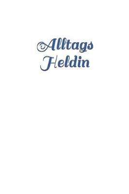 Book cover for Alltags Heldin
