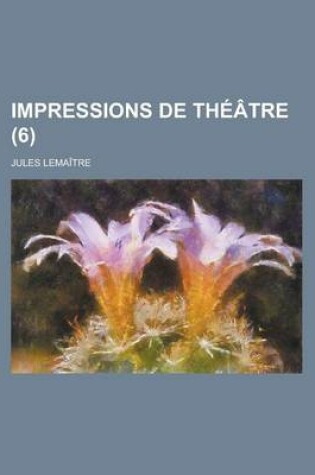 Cover of Impressions de Theatre (6)