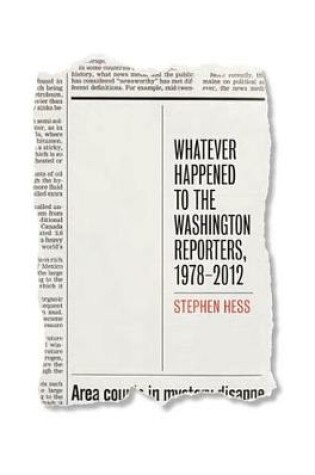 Cover of Whatever Happened to the Washington Reporters, 1978-2012