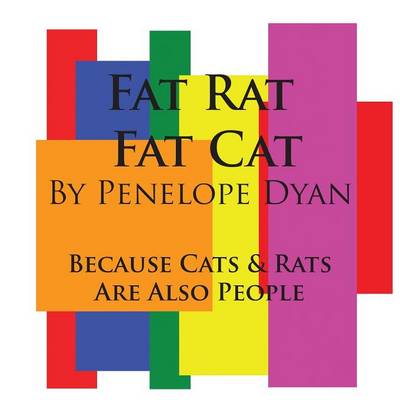 Book cover for Fat Rat, Fat Cat---Because Cats And Rats Are Also People