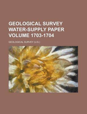 Book cover for Geological Survey Water-Supply Paper Volume 1703-1704