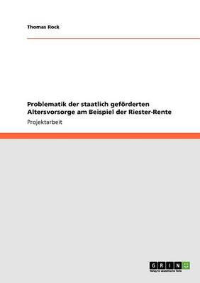 Book cover for Riester-Rente. Problematik Der Staatlich Geforderten Altersvorsorge