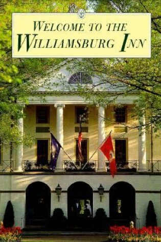 Cover of Welcome to the Williamsburg Inn