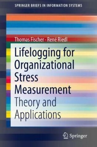 Cover of Lifelogging for Organizational Stress Measurement