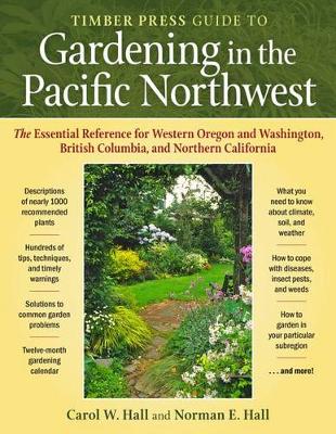 Book cover for Timber Press Guide to Gardening in the Pacific Northwest [Pb]
