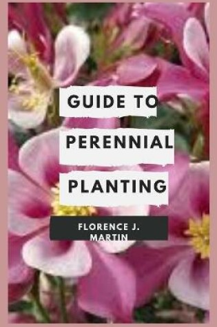 Cover of Guide to Perennial Planting