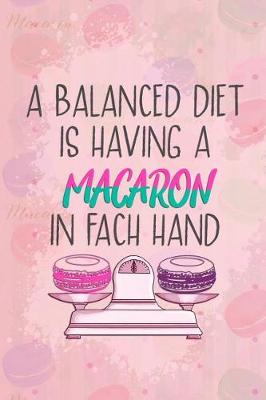 Book cover for A Balanced Diet Is Having a Macaron in Fach Hand