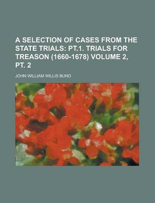 Book cover for A Selection of Cases from the State Trials Volume 2, PT. 2