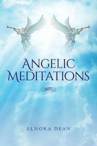 Cover of Angelic Meditations