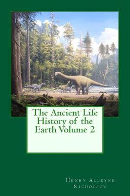 Book cover for The Ancient Life History of the Earth Volume 2