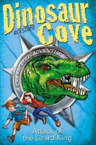 Cover of Dinosaur Cove Cretaceous: Attack of the Lizard King