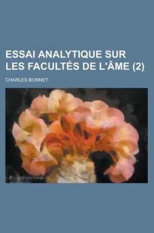Cover of Essai Analytique Sur Les Facultes de L'Ame (2)