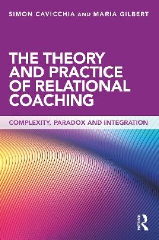 Cover of The Theory and Practice of Relational Coaching