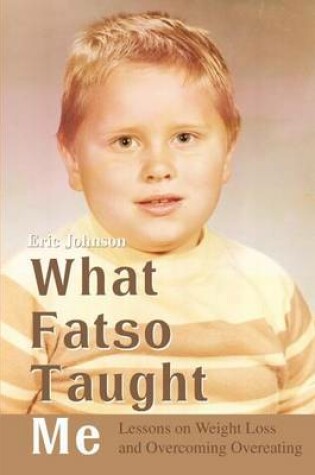 Cover of What Fatso Taught Me