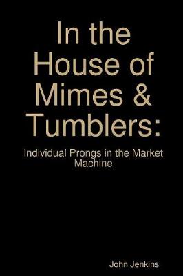 Book cover for In the House of Mimes & Tumblers