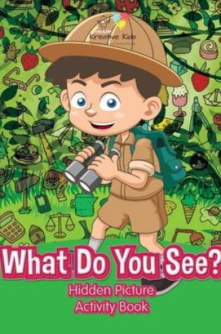 Cover of What Do You See? Hidden Picture Activity Book