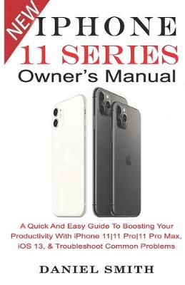 Book cover for iPHONE 11 Series OWNER'S MANUAL