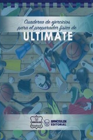 Cover of Cuaderno de Ejercicios para el Preparador Fisico de Ultimate