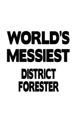 Cover of World's Messiest District Forester