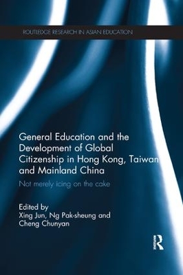 Book cover for General Education and the Development of Global Citizenship in Hong Kong, Taiwan and Mainland China