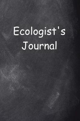 Book cover for Ecologist's Journal Chalkboard Design