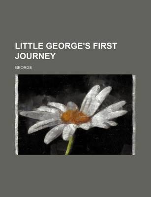 Book cover for Little George's First Journey