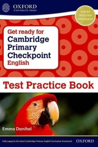 Cover of Get Ready for Cambridge Primary Checkpoint English Test Practice Book