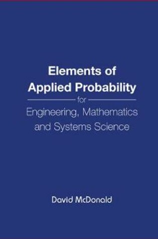 Cover of Elements Of Applied Probability For Engineering, Mathematics And Systems Science