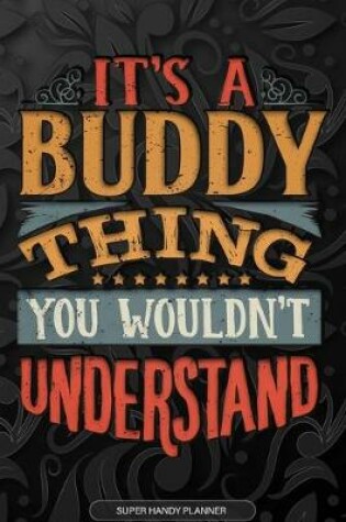 Cover of It's A Buddy Thing You Wouldn't Understand