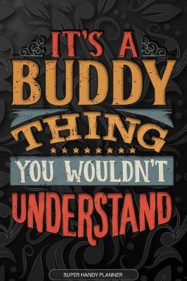 Book cover for It's A Buddy Thing You Wouldn't Understand