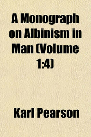 Cover of A Monograph on Albinism in Man (Volume 1