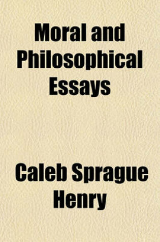 Cover of Moral and Philosophical Essays
