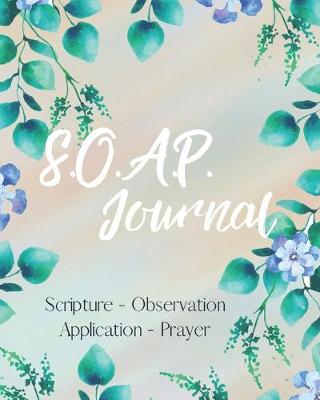 Book cover for SOAP Journal-Easy & Simple Guide to Scripture Journaling-Bible Study Workbook 100 pages Book 27