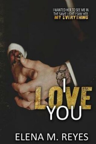 Cover of I Love You (An I Saw You 1.5 Novelette)
