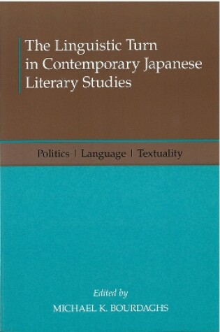 Cover of The Linguistic Turn in Contemporary Japanese Literary Studies