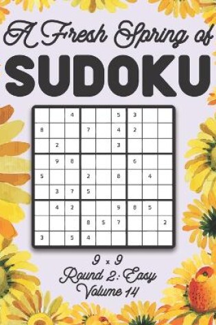 Cover of A Fresh Spring of Sudoku 9 x 9 Round 2