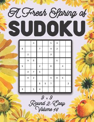 Book cover for A Fresh Spring of Sudoku 9 x 9 Round 2