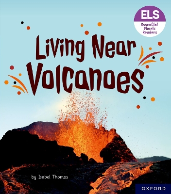 Book cover for Essential Letters and Sounds: Essential Phonic Readers: Oxford Reading Level 6: Living Near Volcanoes