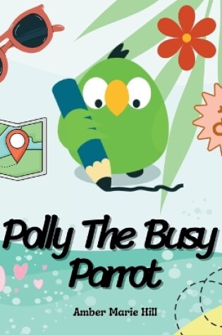 Cover of Polly The Busy Parrot