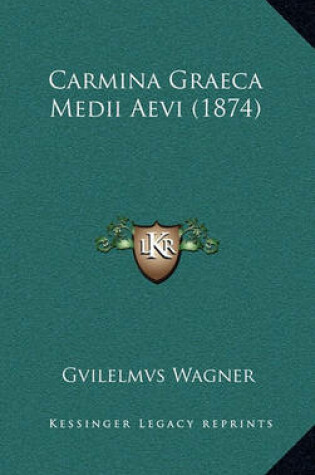 Cover of Carmina Graeca Medii Aevi (1874)