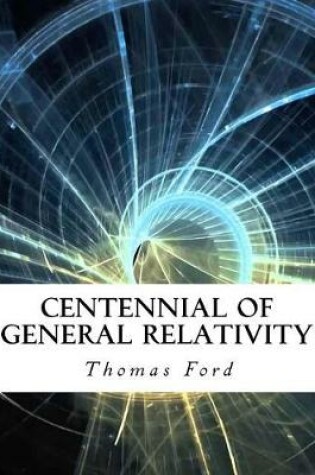 Cover of Centennial of General Relativity