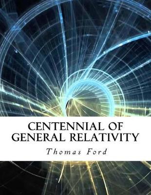 Book cover for Centennial of General Relativity