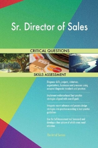 Cover of Sr. Director of Sales Critical Questions Skills Assessment