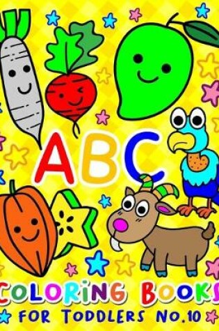 Cover of ABC Coloring Books for Toddlers No.10