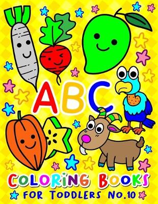 Cover of ABC Coloring Books for Toddlers No.10