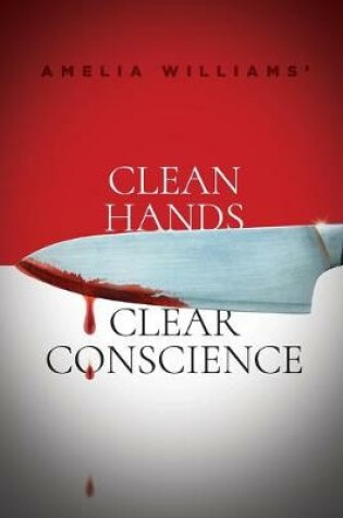 Cover of Clean Hands, Clear Conscience