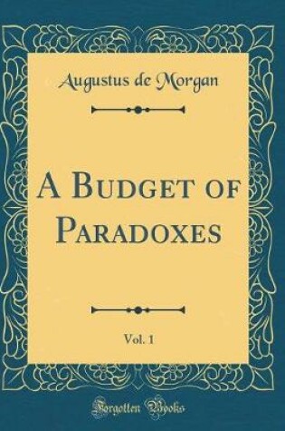 Cover of A Budget of Paradoxes, Vol. 1 (Classic Reprint)
