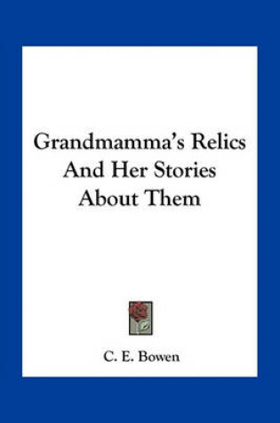 Cover of Grandmamma's Relics And Her Stories About Them