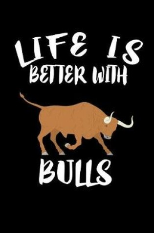 Cover of Life Is Better With Bulls