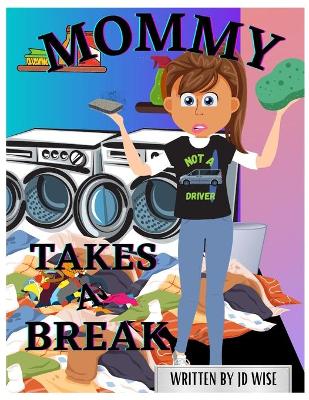 Book cover for Mommy Takes a Break